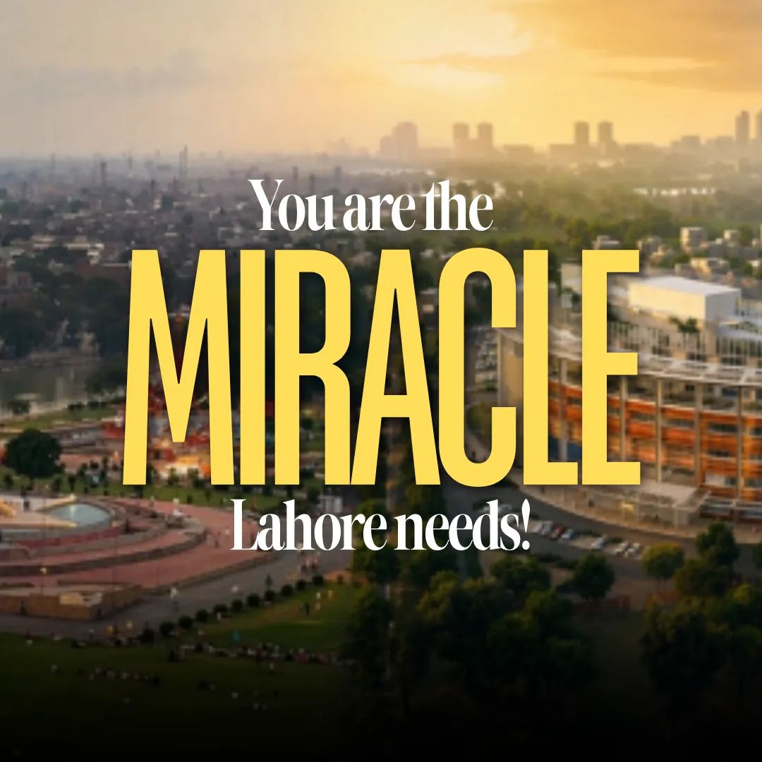 Your are Mircle Lahore needs